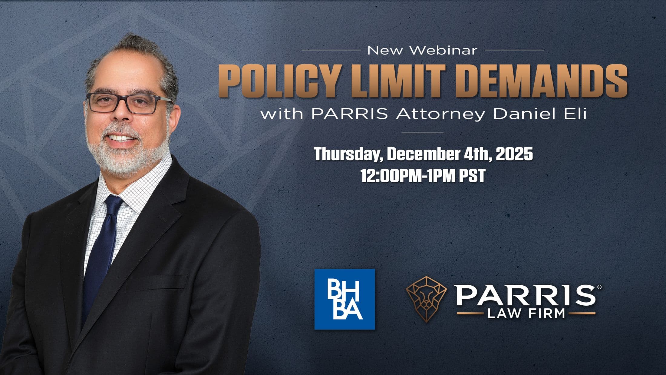 PARRIS Law Firm Attorney Daniel Eli to Present at Beverly Hills Bar Association Program on Policy Limit Demands